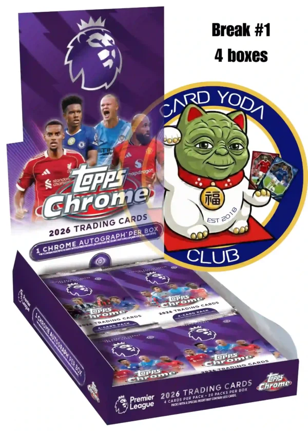Card Yoda Break #1 | 2026 Topps Chrome EPL Hobby Box 4 boxes